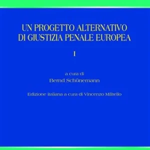 Spedizione Espresso Un progetto alternativo di giustizia penale europea. Vol. 1