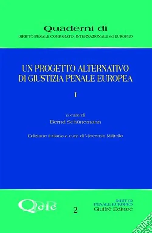 Spedizione Espresso Un progetto alternativo di giustizia penale europea. Vol. 1