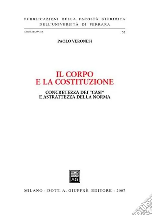 Il corpo e la Costituzione. Concretezza dei «casi» e astrattezza della norma Prezzo Di Fabbrica