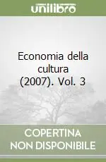 Economia della cultura (2007). Vol. 3 Acquista Ora