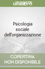 Prezzo Conveniente Psicologia sociale dell‘organizzazione