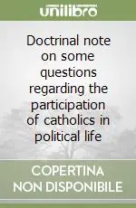 Doctrinal note on some questions regarding the participation of catholics in political life Prezzo Basso