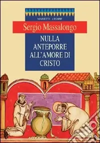 Nulla anteporre all‘amore di Cristo Nuovo Arrivo