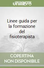 Linee guida per la formazione del fisioterapista Promozione Esclusiva