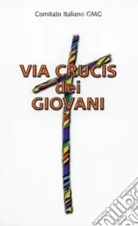 Via crucis dei giovani Ultime Pezzi