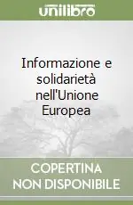 Informazione e solidarietà nell‘Unione Europea Prezzo Conveniente