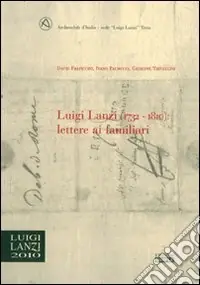 Prezzo Conveniente Luigi Lanzi (1732-1810). Lettere ai familiari