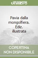 Subito Disponibile Pavia dalla mongolfiera. Ediz. illustrata