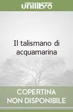 Compra Oggi Stesso Il talismano di acquamarina