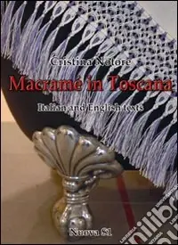 Miglior Prezzo Macramè in Toscana. Ediz. italiana e inglese