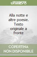 Vendita Finale Alla notte e altre poesie. Testo originale a fronte