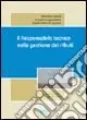 Soddisfatti O Rimborsati Il responsabile tecnico nella gestione dei rifiuti