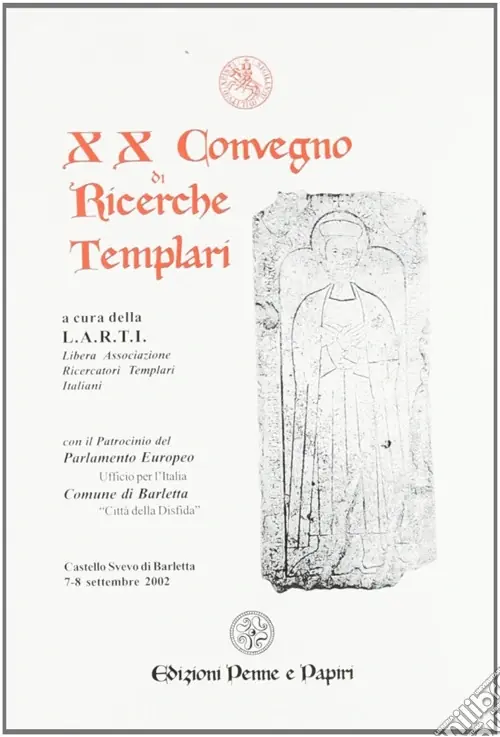 Prezzo Conveniente Atti del 20° Convegno di ricerche templari