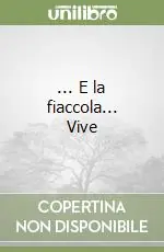 Offerta Del Giorno ... E la fiaccola... Vive