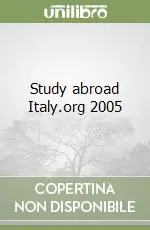 Study abroad Italy.org 2005 Must-Have