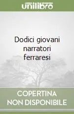 A Buon Prezzo Dodici giovani narratori ferraresi