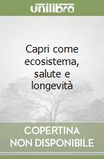 Capri come ecosistema, salute e longevità Compra Online