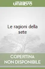 Novità Le ragioni della sete