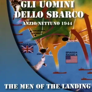 Ultime Pezzi Gli uomini dello sbarco Anzio/Nettuno 1944. Ediz. italiana e inglese