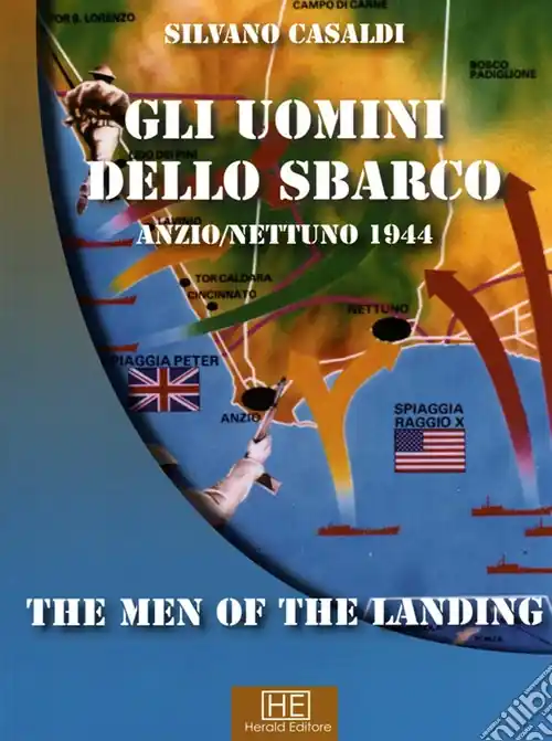Ultime Pezzi Gli uomini dello sbarco Anzio/Nettuno 1944. Ediz. italiana e inglese