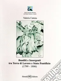 Occasione Imperdibile Banditi e insorgenti tra Terra di Lavoro e Stato pontificio (1799-1806)