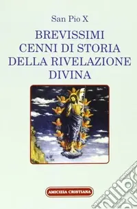Prezzo Conveniente Brevissimi cenni di storia della rivelazione divina