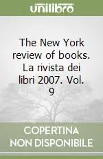 The New York review of books. La rivista dei libri 2007. Vol. 9 Solo Oggi