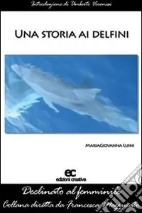 Subito Disponibile Una storia ai delfini