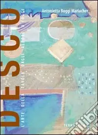 Desco. L‘arte della tavola dagli albori a oggi Professionale