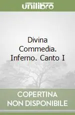 Divina Commedia. Inferno. Canto I Miglior Prezzo