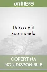 Professionale Rocco e il suo mondo