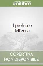Il profumo dell‘erica Spedito Oggi