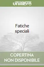 Fatiche speciali Miglior Prezzo