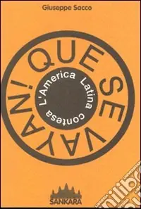 Economico Que se vayan! L‘America latina contesa