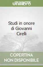 Studi in onore di Giovanni Cirelli Novità