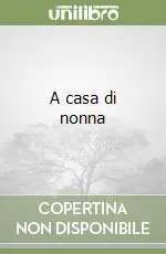 A casa di nonna Subito Disponibile