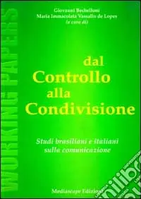 Economico Dal controllo alla condivisione. Studi brasiliani e italiani sulla comunicazione