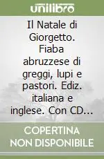 Il Natale di Giorgetto. Fiaba abruzzese di greggi, lupi e pastori. Ediz. italiana e inglese. Con CD Audio Bestseller