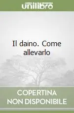 Il daino. Come allevarlo Prezzo Basso