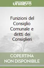 Miglior Prezzo Funizioni del Consiglio Comunale e diritti dei Consiglieri