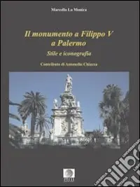 Il monumento a Filippo V a Palermo. Stile e iconografia Popolare
