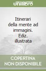 Ultima Occasione Itinerari della mente ad immagini. Ediz. illustrata