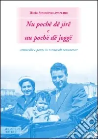 Saldi Nu poche dejire e nu poche de jogge. Commedie e poesie in vernacolo sanseverese