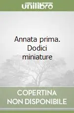 Annata prima. Dodici miniature Di Tendenza