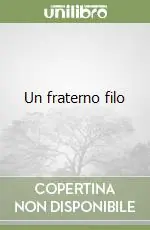 Un fraterno filo Soddisfatti O Rimborsati