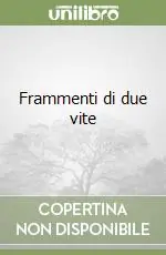 Frammenti di due vite Prezzo Ridotto