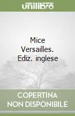 Sconto Mice Versailles. Ediz. inglese