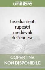 Offerta Speciale Insediamenti rupestri medievali dell‘ennese