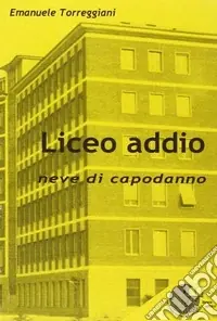 Occasione Imperdibile Liceo addio. Neve di capodanno
