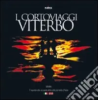 I cortoviaggi. Viterbo Ultime Pezzi